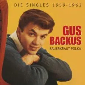 Pochette de Sauerkraut-Polka: Die Singles 1959-1962 de Gus Backus
