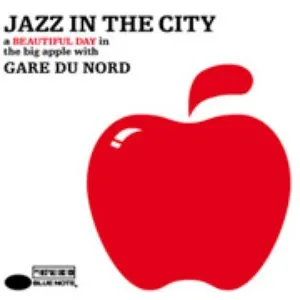 Pochette de Jazz in the City: A Beautiful Day in the Big Apple With Gare Du Nord de Gare du Nord