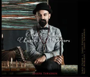 Pochette de Truth Seekers, Lovers and Warriors de Joseph Tawadros
