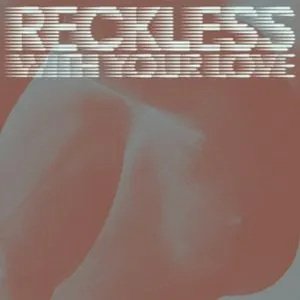 Pochette de Reckless With Your Love (Remixes) de Azari & III