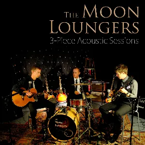 Pochette de 3 Piece Acoustic Sessions de The Moon Loungers