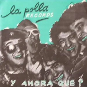 Pochette de Y ahora qué? de La Polla Records