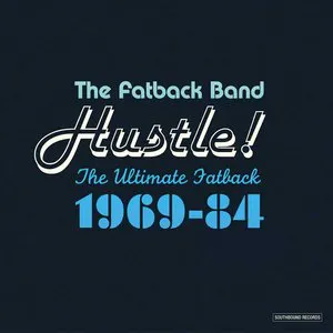 Pochette Hustle! The Ultimate Fatback 1969-84
