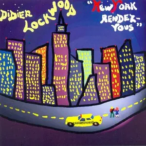 Pochette de New York Rendez-Vous de Didier Lockwood
