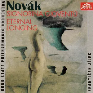 Pochette de Signorina Gioventú / Eternal Longing de Filharmonie Brno - Vítězslav Novák