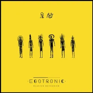 Pochette de Egotronic de Blasted Mechanism