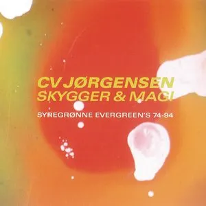 Pochette de Skygger & magi: Syregrønne evergreens 74-94 de C.V. Jørgensen