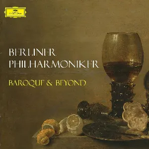 Pochette de Berliner Philharmoniker: Baroque & Beyond de Fryderyk Chopin - Ludwig van Beethoven - Johann Sebastian Bach - George Frideric Handel - Pyotr Ilyich Tchaikovsky - Antonio Vivaldi - Wolfgang Amadeus Mozart - Claude Debussy - Johannes Brahms - Berliner Philharmoniker
