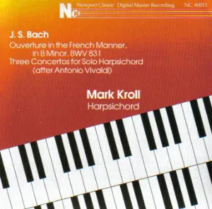 Pochette Ouverture in the French Manner in B Minor, BWV 831 / Three Concertos for Solo Harpsichord (After Antonio Vivaldi)