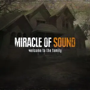Pochette de Welcome to the Family de Miracle of Sound