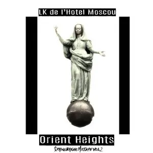 Pochette de Orient Heights (Springbreak 2) de LK de l’Hotel Moscou