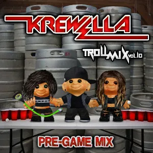Pochette de Troll Mix Vol. 10: Pre-Game Edition de Krewella