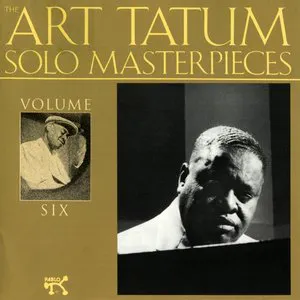 Pochette The Art Tatum Solo Masterpieces, Volume 6
