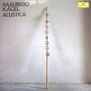 Pochette de Acustica de Mauricio Kagel