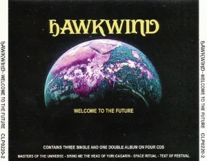 Pochette Welcome to the Future: The Entire and Infinite Universe of Hawkwind
