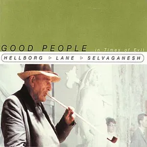 Pochette de Good People in Times of Evil de Jonas Hellborg