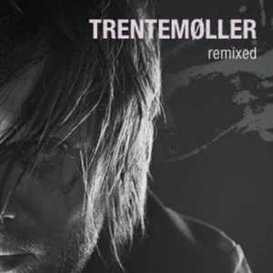 Pochette de Remixed de Trentemøller
