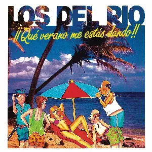 Pochette de ¡¡Qué verano me estás dando!! de Los del Río