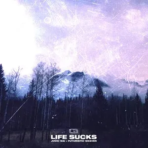 Pochette de Life Sucks de Futuristic Swaver