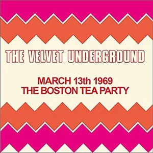 Pochette de March 13th 1969 The Boston Tea Party de The Velvet Underground